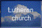 Lutheran
 church