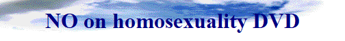 NO on homosexuality DVD